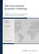 The Transatlantic Economic Challenge: A Report of the CSIS Global Dialogue between the European Union and the