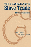 The Transatlantic Slave Trade: A History, Revised Edition
