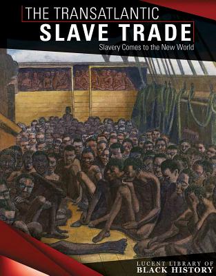 The Transatlantic Slave Trade: Slavery Comes to the New World - Saidian, Siyavush