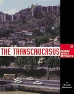 The Transcaucasus - Giragosian, Richard, and Streissguth, Thomas, and Corona, Laurel