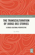 The Transculturation of Judge Dee Stories: A Cross-Cultural Perspective