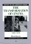 The Transformation of Cinema: 1907-1915