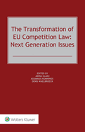 The Transformation of EU Competition Law: Next Generation Issues