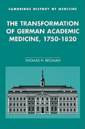 The Transformation of German Academic Medicine, 1750-1820