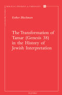 The Transformation of Tamar (Genesis 38) in the History of Jewish Interpretation