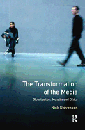 The Transformation of the Media: Globalisation, Morality and Ethics