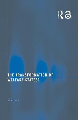 The Transformation of Welfare States? - Ellison, Nick