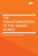 The Transformations of the Animal World