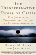 The Transformative Power of Crisis: Our Journey to Psychological Healing and Spiritual Awakening