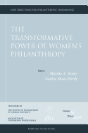 The Transformative Power of Women's Philanthropy: New Directions for Philanthropic Fundraising, Number 50