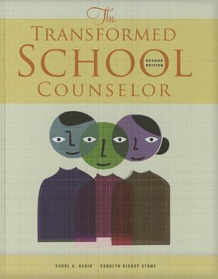 The Transformed School Counselor - Dahir, Carol A, and Stone, Carolyn