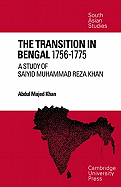 The Transition in Bengal, 1756-75: A Study of Saiyid Muhammad Reza Khan