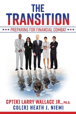 The Transition: Preparing for Financial Combat: Preparing for Financial Combat Volume 1 - Jr, and Niemi