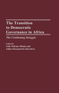 The Transition to Democratic Governance in Africa: The Continuing Struggle