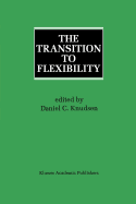 The Transition to Flexibility