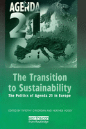 The Transition to Sustainability: The Politics of Agenda 21 in Europe