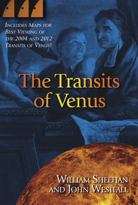 The Transits of Venus - Sheehan, William, and Westfall, John