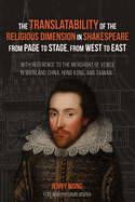 The Translatability of the Religious Dimension in Shakespeare from Page to Stage, from West to East: With Reference to the Merchant of Venice in Mainland China, Hong Kong, and Taiwan