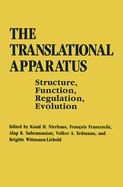 The Translational Apparatus: Structure, Function, Regulation, Evolution