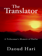 The Translator: A Tribesman's Memoir of Darfur