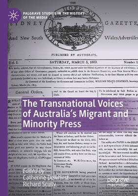 The Transnational Voices of Australia's Migrant and Minority Press - Dewhirst, Catherine (Editor), and Scully, Richard (Editor)