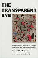 The Transparent Eye: Reflections on Translation, Chinese Literature, and Comparative Poetics