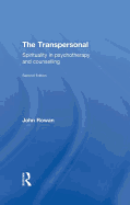 The Transpersonal: Spirituality in Psychotherapy and Counselling