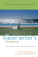 The Travel Writer's Handbook: How to Write - And Sell - Your Own Travel Experiences