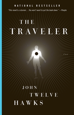 The Traveler: Book One of the Fourth Realm Trilogy - Twelve Hawks, John