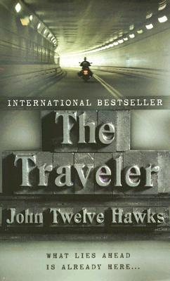 The Traveler - Twelve Hawks, John