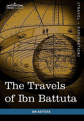 The Travels of Ibn Battuta: In the Near East, Asia and Africa - Battuta, Ibn, and Lee, Samuel (Translated by)