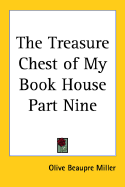 The Treasure Chest of My Book House Part Nine