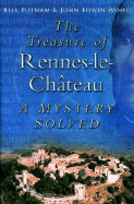 The Treasure of Rennes-Le-Chateau: A Mystery Solved