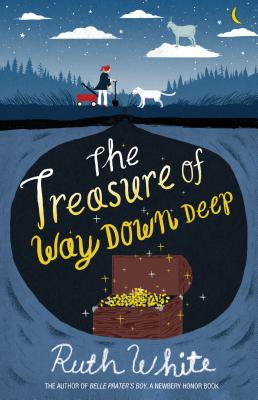 The Treasure of Way Down Deep - White, Ruth, PhD, MPH, MSW