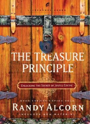 The Treasure Principle: Unlocking the Secret of Joyful Giving - Alcorn, Randy