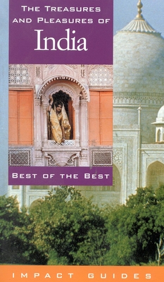 The Treasures and Pleasures of India: Best of the Best - Krannich, Ronald, and Krannich, Caryl