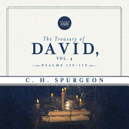The Treasury of David, Vol. 4: Psalms 113-119