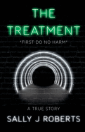 The Treatment: "First Do No Harm"