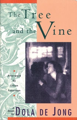 The Tree and the Vine - de Jong, Dola, and Faderman, Lillian, Professor (Afterword by)