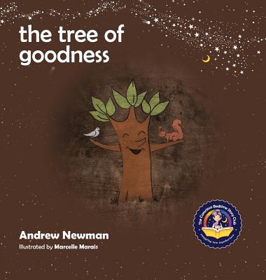 The Tree of Goodness: Helping children love themselves as they are - Newman, Andrew Sam, and Ralphs, Conor (Designer)