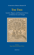 The Tree: Symbol, Allegory, and Mnemonic Device in Medieval Art and Thought