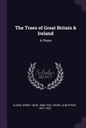 The Trees of Great Britain & Ireland: 4, Plates