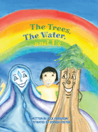 The Trees, The Water and Us