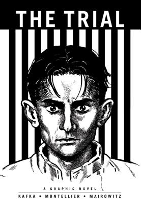 The Trial: A Graphic Novel - Kafka, Franz, and Mairowitz, David Zane (Translated by)