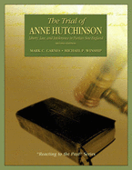 The Trial of Anne Hutchinson: Liberty, Law, and Intolerance in Puritan New England