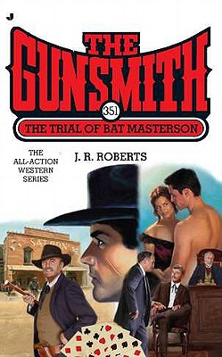 The Trial of Bat Masterson - Roberts, J R