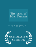 The Trial of Mrs. Duncan - Scholar's Choice Edition