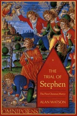 The Trial of Stephen - Watson, Alan, Lord