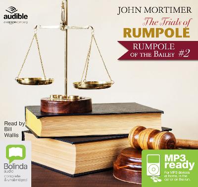 The Trials of Rumpole - Mortimer, John, and Wallis, Bill (Read by)