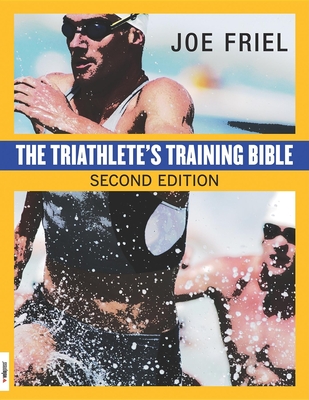 The Triathlete's Training Bible - Friel, Joe